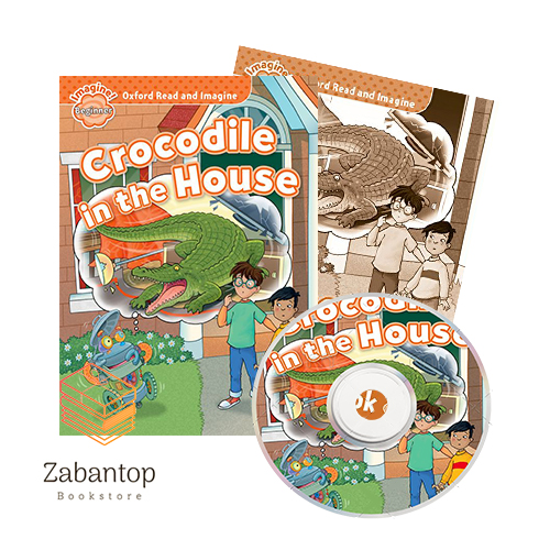 Read and Imagine Beginner: Crocodile in the House