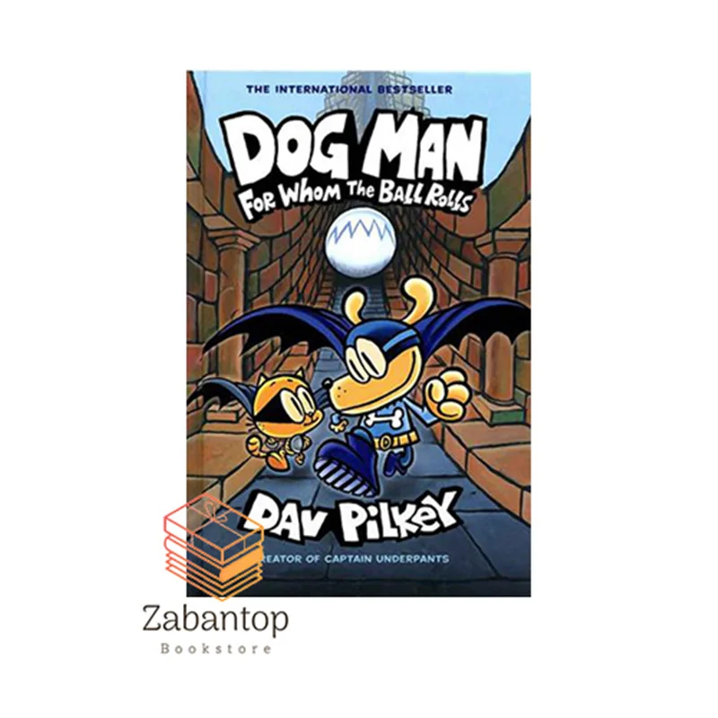 Dog Man 7: For Whom The Ball Rolls