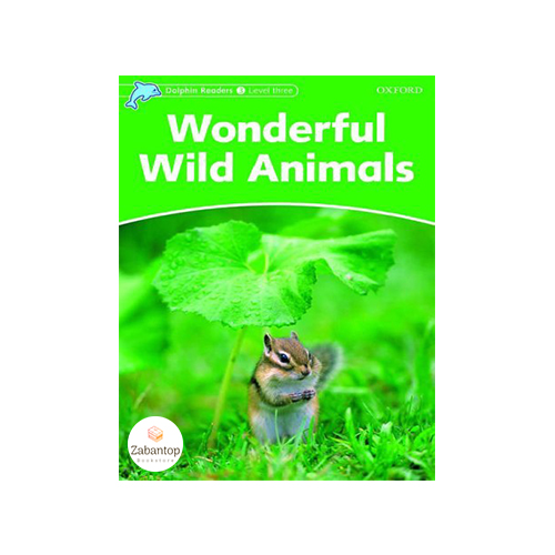 Dolphin Readers 3: Wonderful Wild Animals