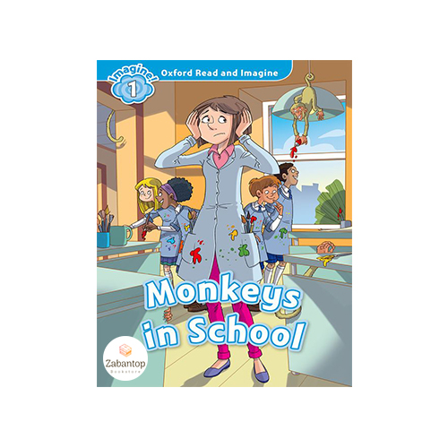Read and Imagine 1: Imagine Monkeys in School
