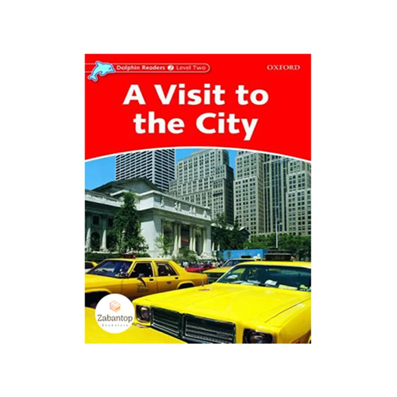 Dolphin Readers 2: A Visit to the City